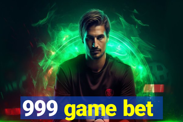 999 game bet